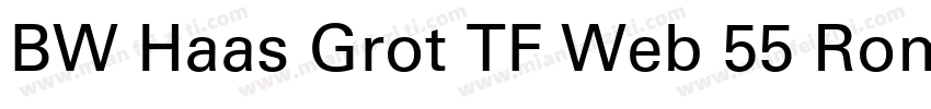 BW Haas Grot TF Web 55 Roman字体转换